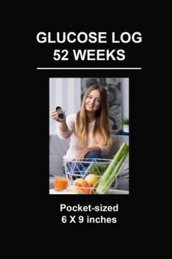 Glucose Log 52 Weeks: Pocket-Sized 6 X 9 Inches