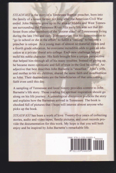 STEADFAST: Life of John William Barnette by Jerry W. Barnette Paperback LN