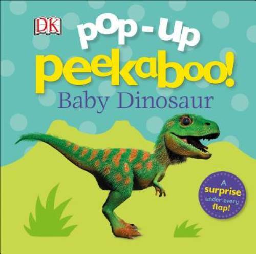 Pop-up Peekaboo! Baby Dinosaur – Board book By DK – GOOD