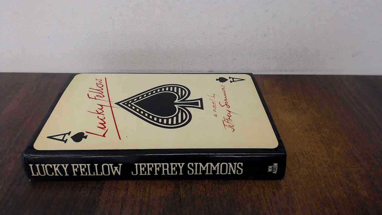Lucky Fellow, Simmons, Jeffrey, W.H. Allen, 1979, Hardcover
