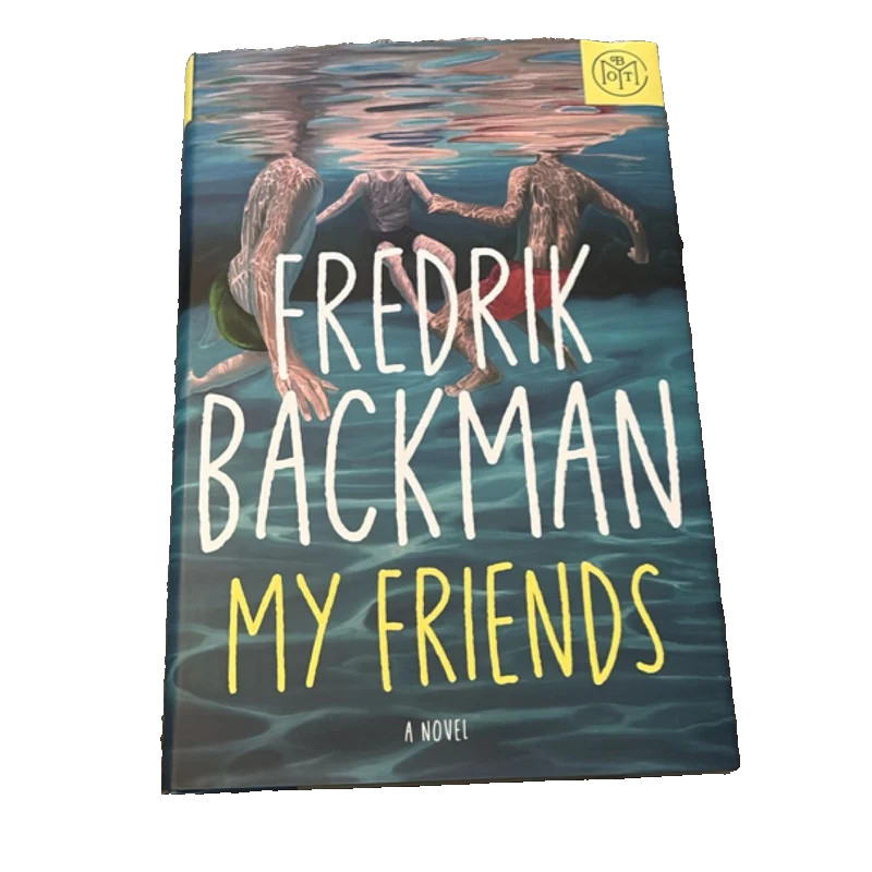 BOTM: My Friends: A Novel, Backman, Fredrik Hard Cover