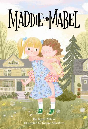 Maddie and Mabel by Allen, Kari