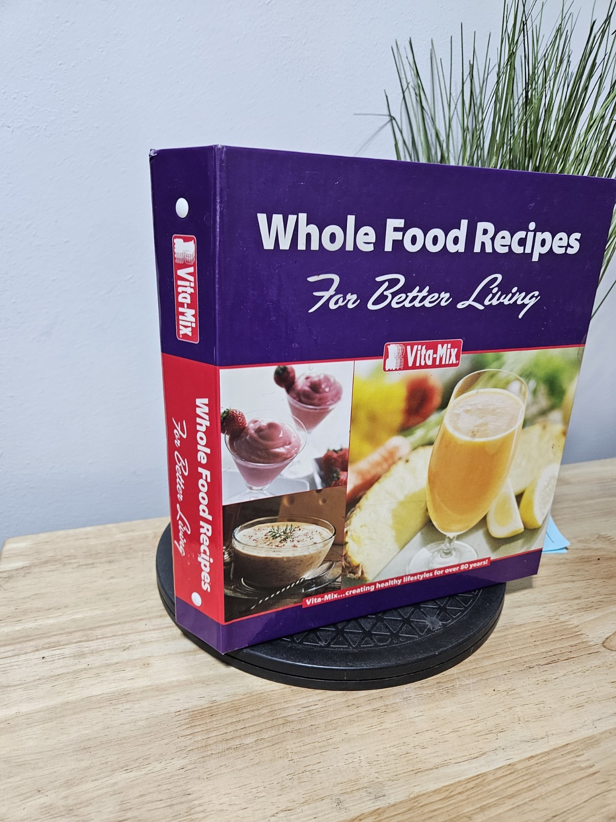 VITA-MIX Whole Food Recipes For Better Living Cookbook 3 Ring Binder 2003