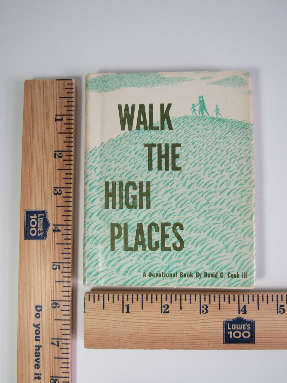 Walk The High Places – A Devotional Book by David C Cook III 1964