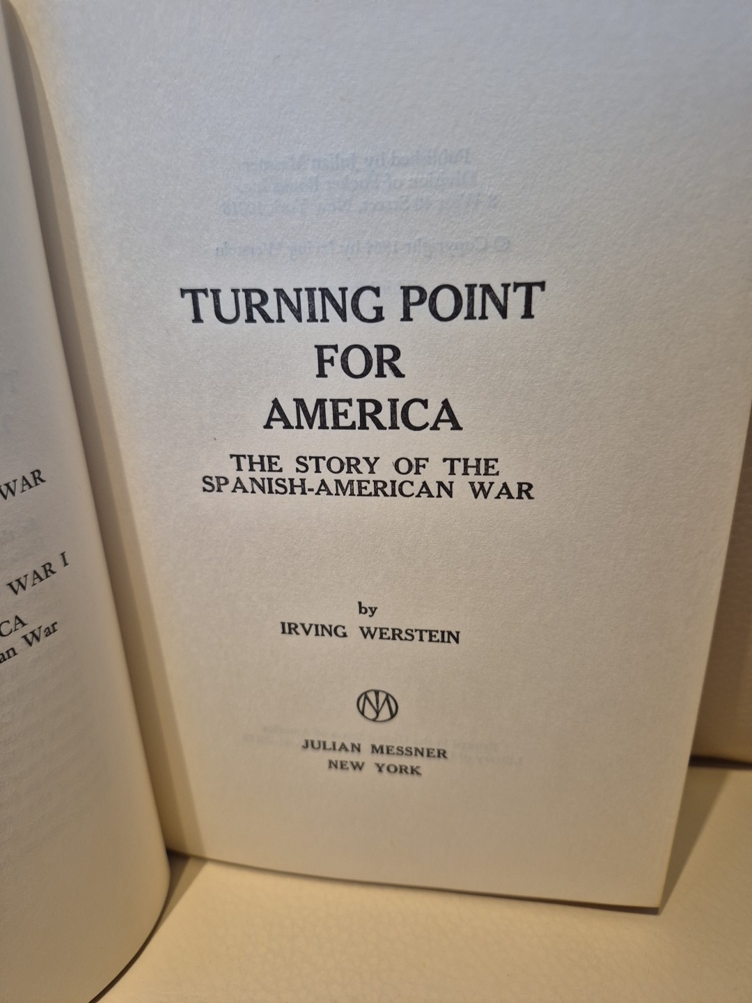 TURNING POINT FOR AMERICA, SPANISH-AMERICAN WAR BY IRVING WERSTEIN 1964 Hc Dj