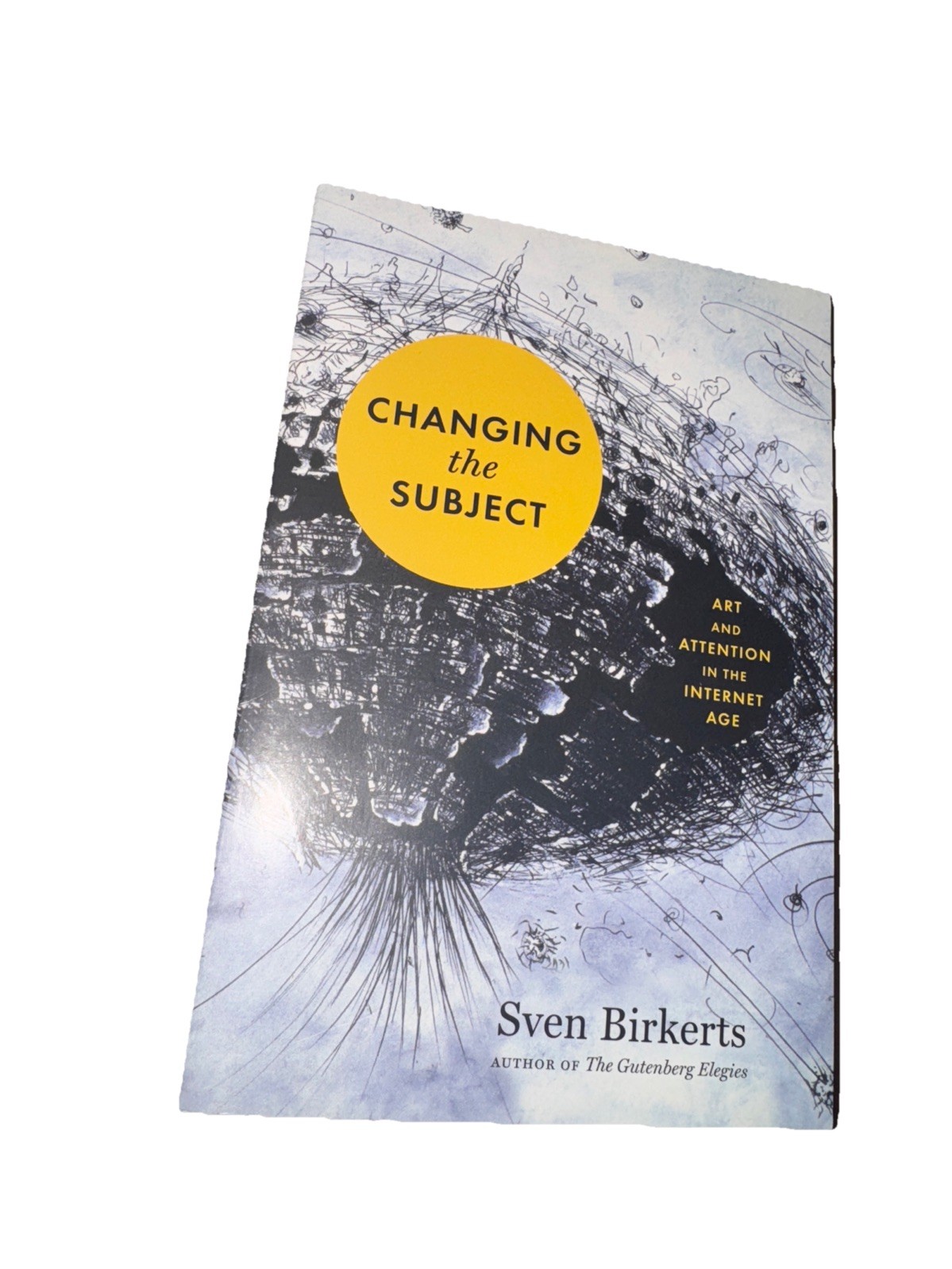 Changing the Subject By Sven Birkerts
