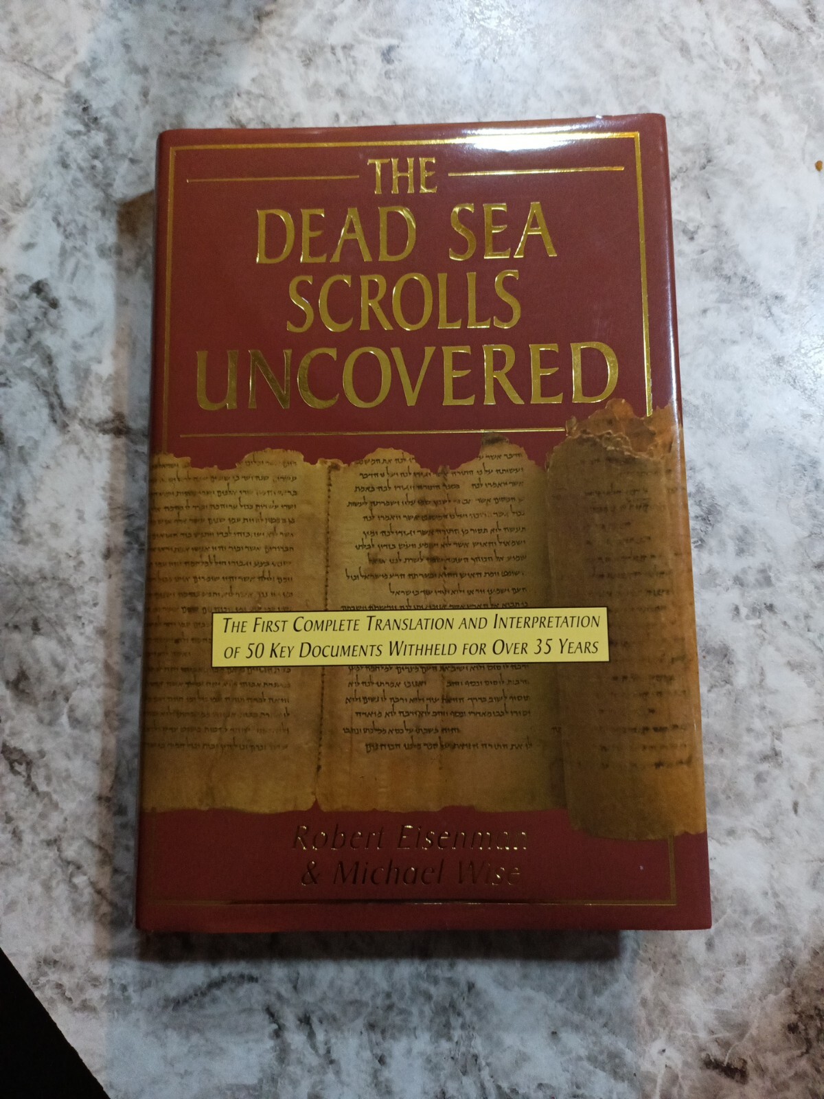 The Dead Sea Scrolls Uncovered by Michael Wise and Robert Eisenman (1993, Trade