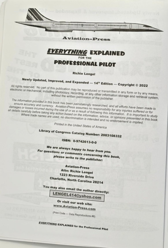 Everything Explained for the Professional Pilot by Richie Lengel. 14th Edition.