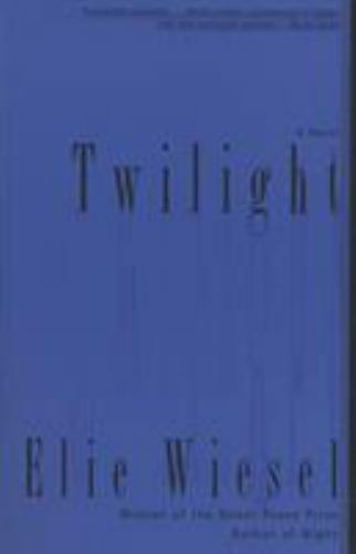 Twilight: A Novel – 9780805210583, Elie Wiesel, paperback