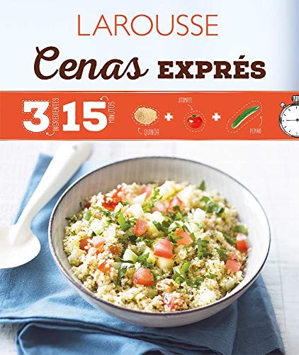 Cenas exprés: 3 ingredientes 15 minutos (Spanish Edition)