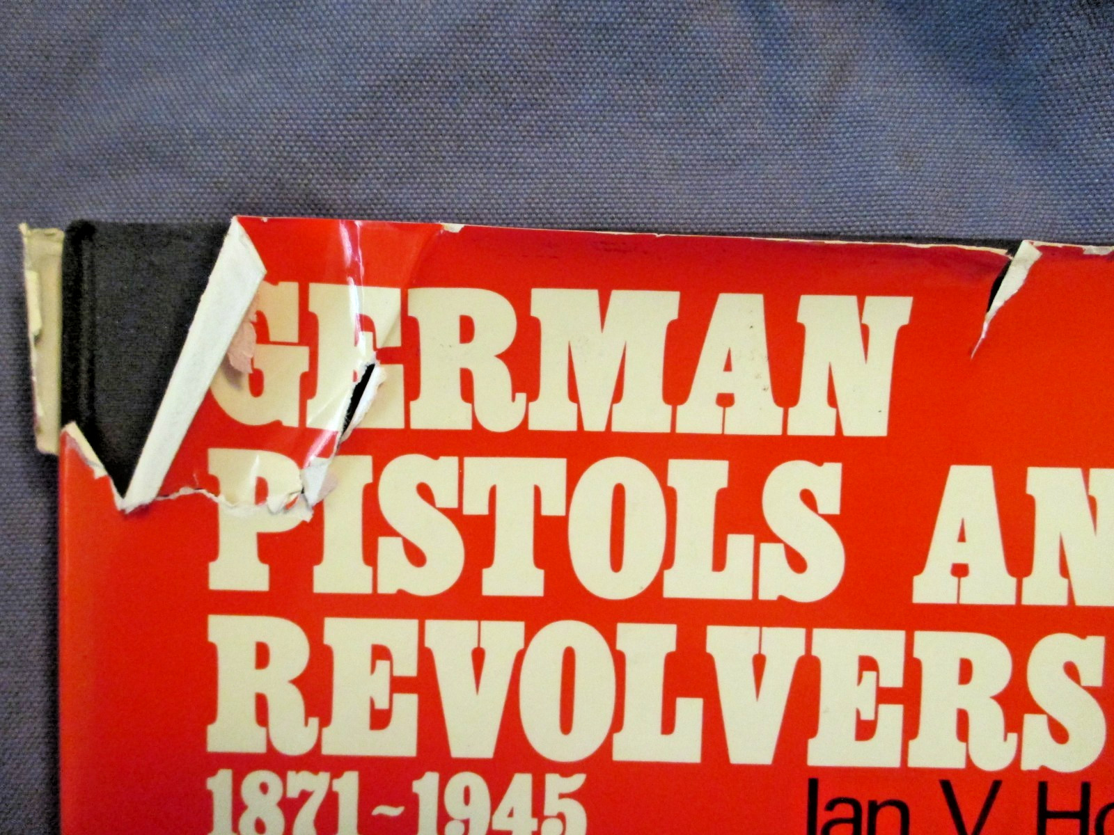 GERMAN PISTOLS AND REVOLVERS 1871-1945 BY IAN V. HOGG. HARDCOVER BOOK.