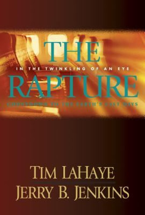 The Rapture : In the Twinkling of an Eye; Countdown to the Earth‘