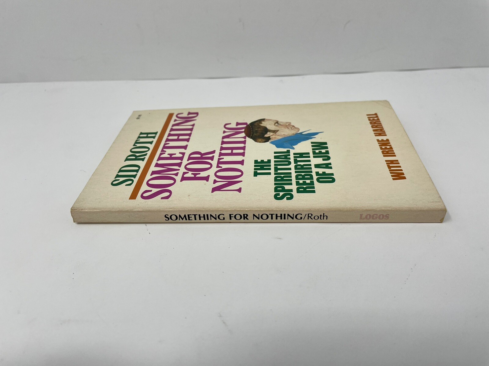 Something for Nothing by Irene Harrell and Sid Roth 1976 Trade PB Logos int