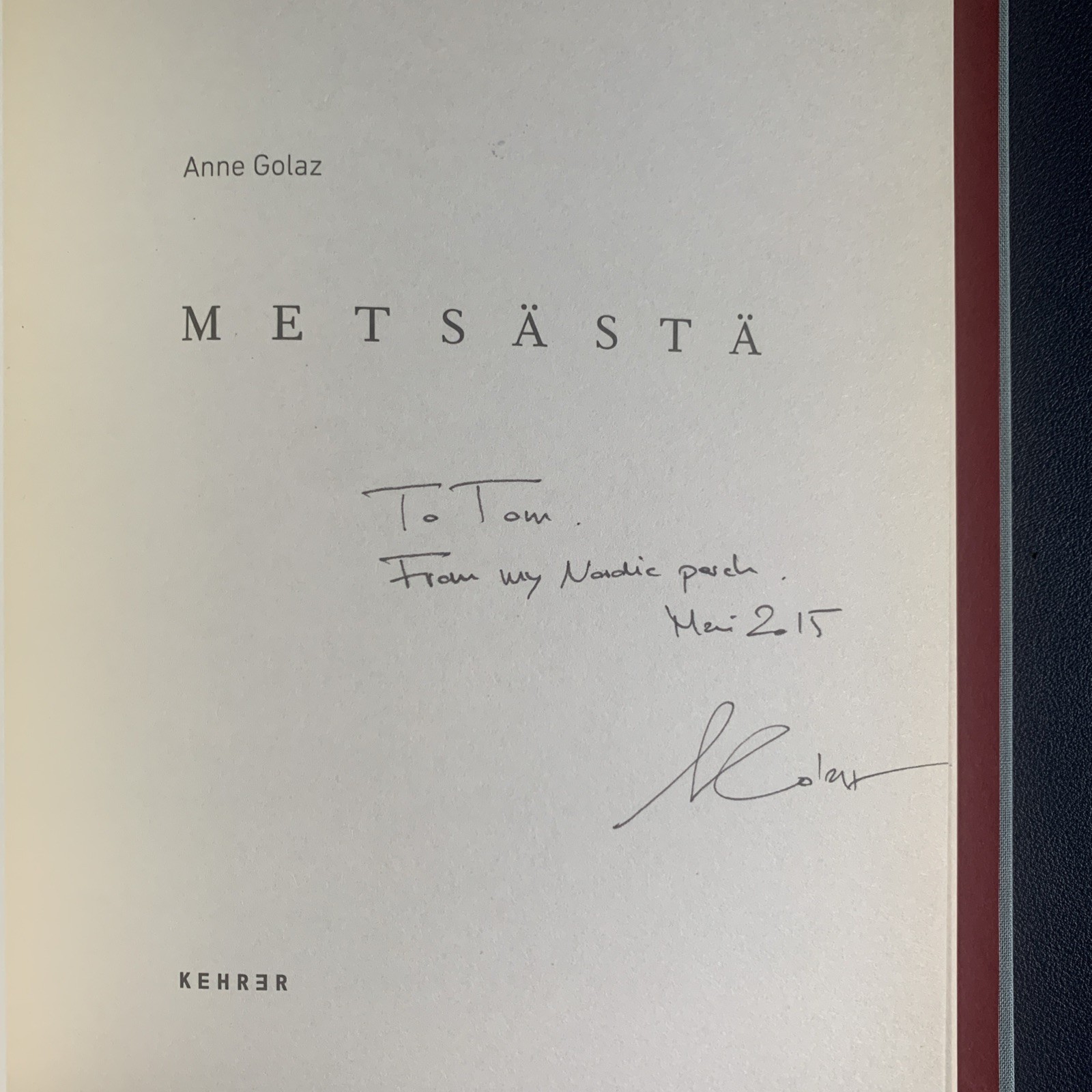 Anne Golaz : Metsasta : Hardcover, 120 pages : NEW, Inscribed by artist