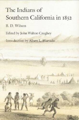 The Indians of Southern California in 1852 – Perfect Paperback – VERY GOOD