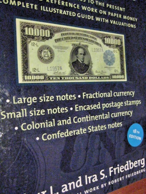 Paper Money of the U.S. A Complete Illustrated Guide/Valuations 18TH ED #0142EPC