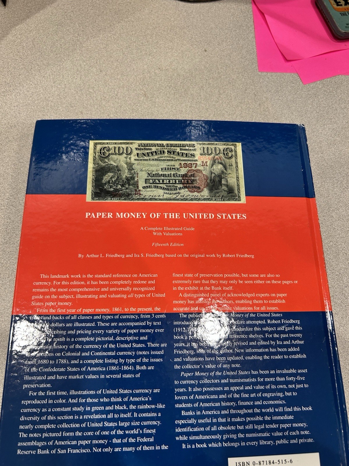 PAPER MONEY OF THE UNITED STATES: A COMPLETE ILLUSTRATED By Arthur L. Friedberg