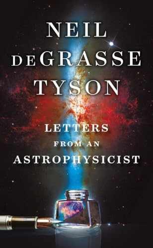 Letters from an Astrophysicist – Hardcover, by deGrasse Tyson Neil – Very Good