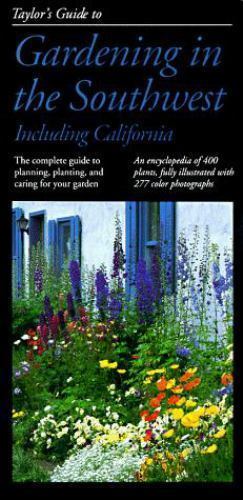 Taylor’s Guide to Gardening in the Southwest (Taylor’s Weekend Gardening Guides)