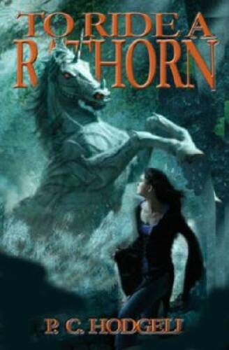 To Ride A Rathorn – Hardcover By Hodgell, P. C. – VERY GOOD