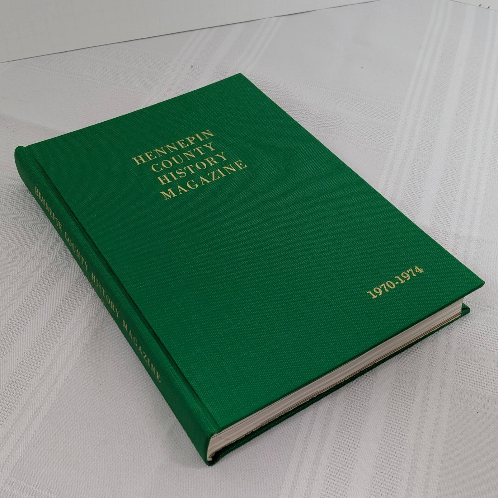 Hennepin County History Magazine 1970-1974 Hardcover Bound