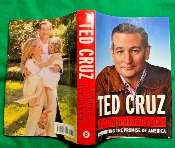 A TIME FOR TRUTH: Reigniting the Promise of America by TED CRUZ – SIGNED COPY