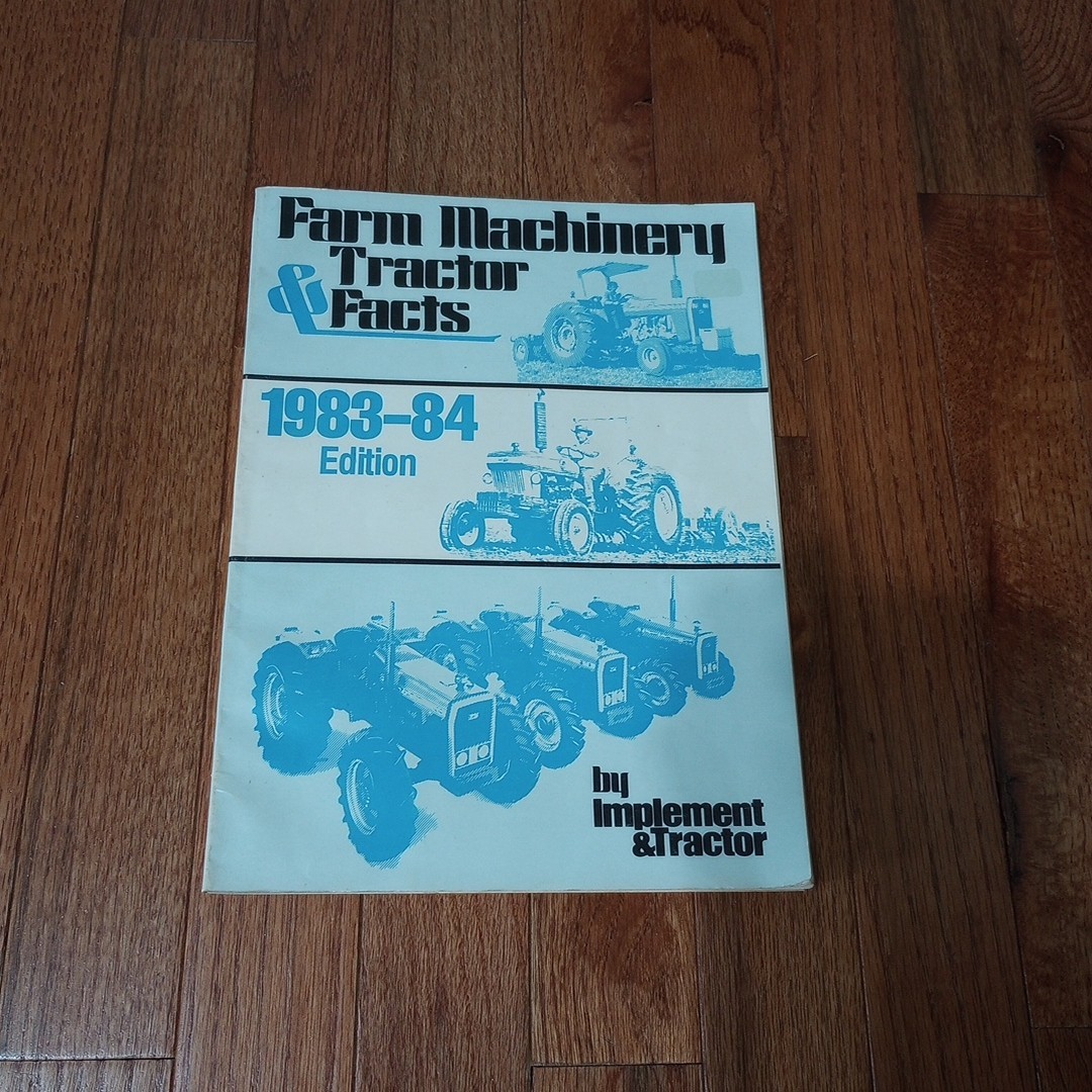 Farm Machinery & Tractor Facts 1983-1984 Edition by Implement & Tractor SC Book