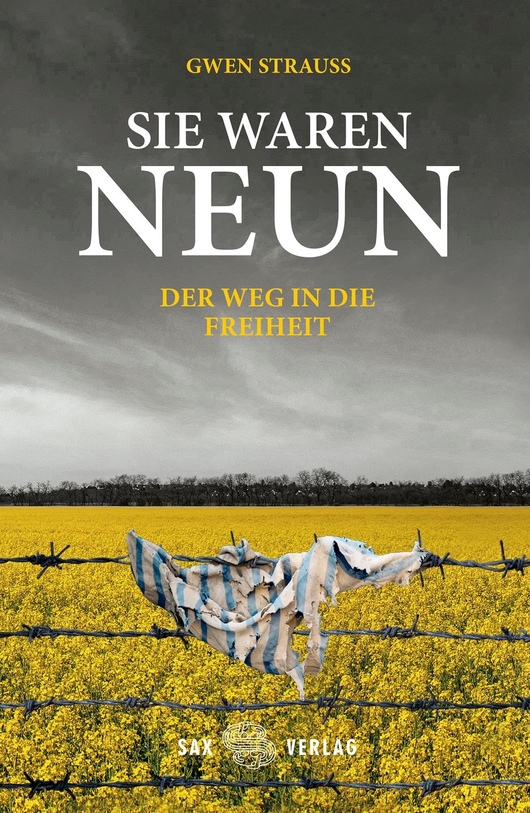 Gwen Strauss SIE WAREN NEUN: Der Weg in die Freiheit (Hardback) (UK IMPORT)