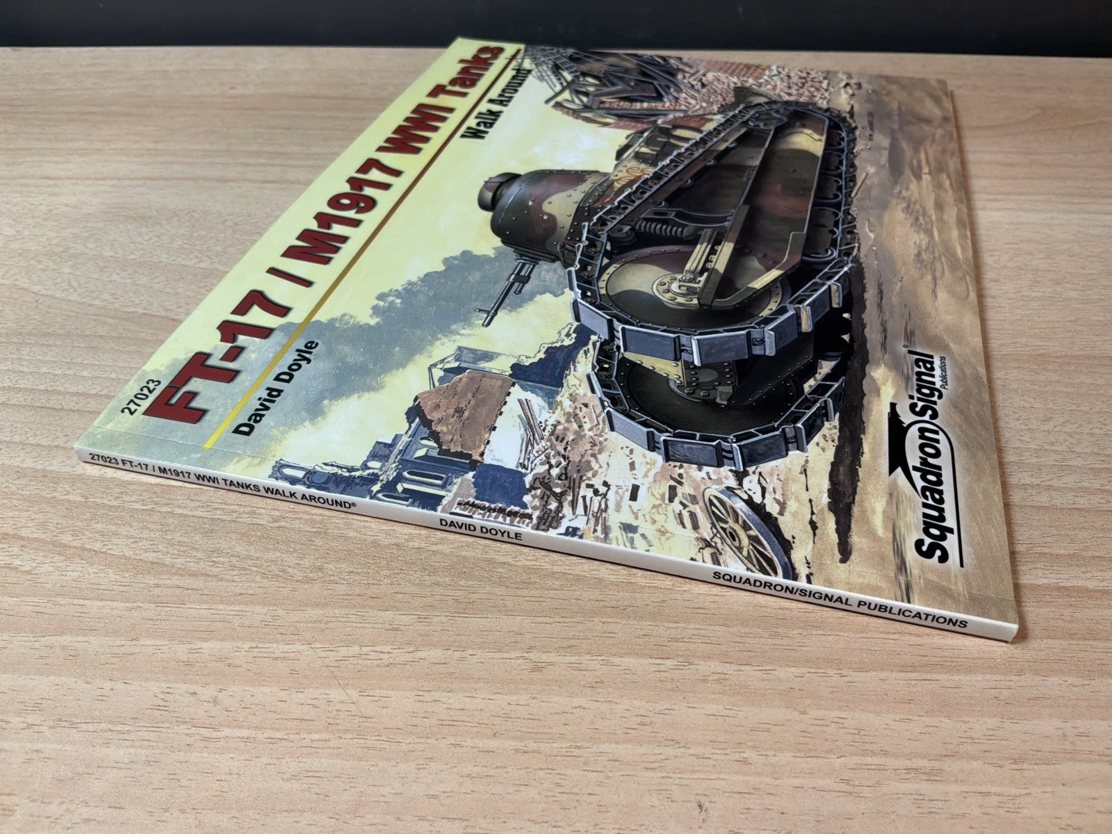 FT-17/ M1917 WW1 Tanks Walk Around, By David Doyle, Squadron Signal, @2011