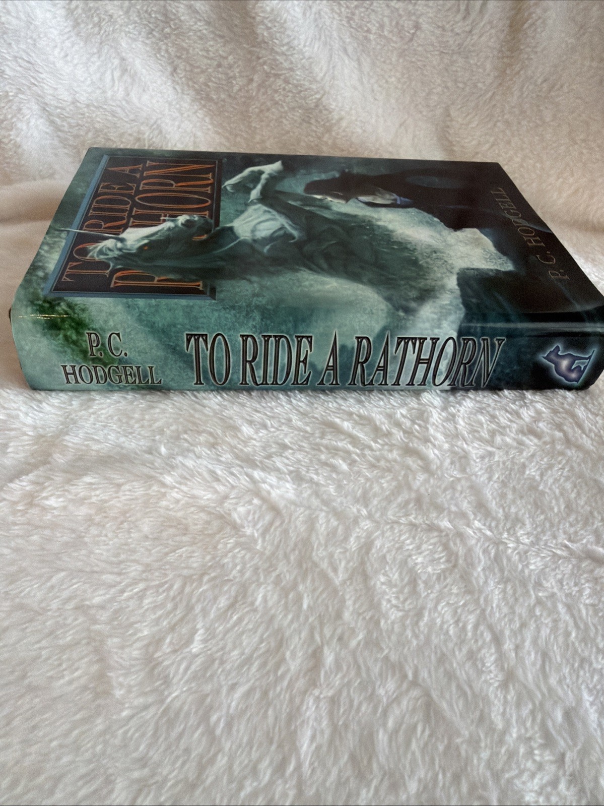 To Ride a Rathorn by P. C. Hodgell 2006, Hardcover