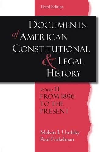 Documents of American Constitutional And Legal History, Vol. 2 From 1896 To …
