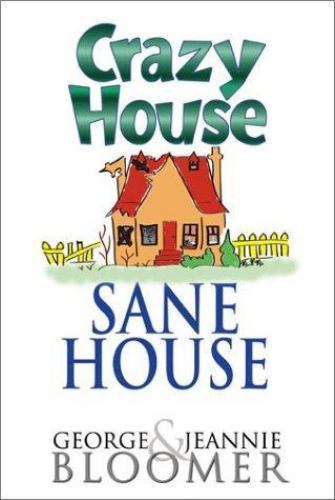 Crazy House Sane House – 0883687267, George Bloomer, paperback
