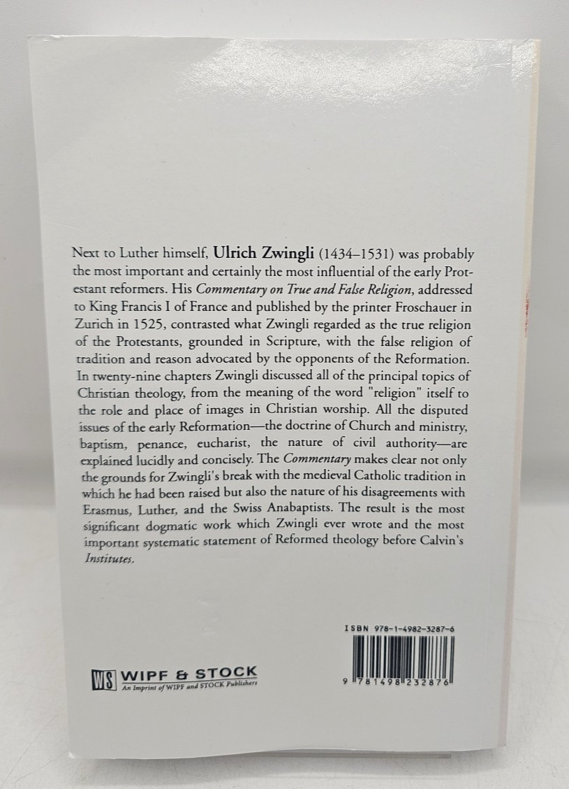 Commentary On True And False Religion Ulrich Zwingli Paperback
