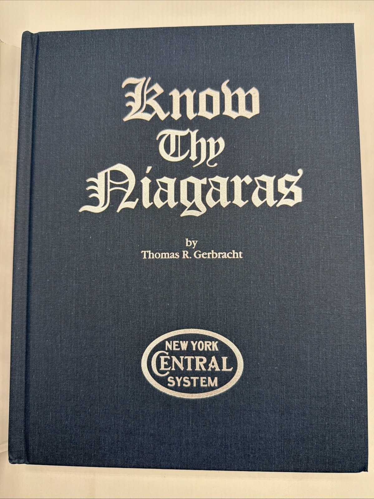 Know Thy Niagaras Thomas R Gerbracht 2018 Hardcover Railroads Trains 6006 340 Pg