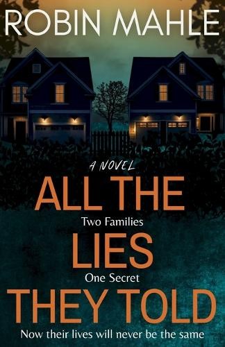 Robin Mahle All the Lies They Told (Paperback)
