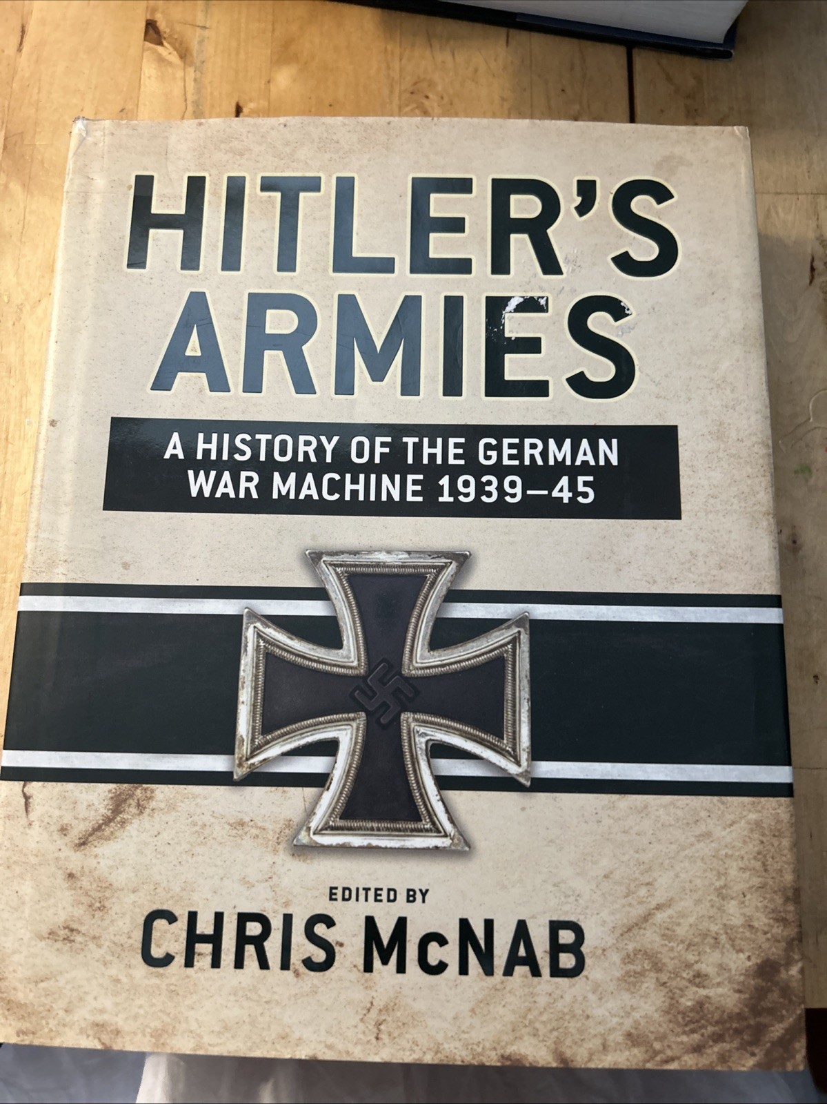 HITLER’S ARMIES A HISTORY OF THE GERMAN WAR MACHINE 1939-45 BY CHRIS MCNAB NEW