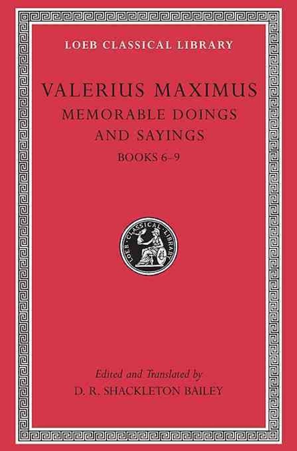 Memorable Doings and Sayings, Volume II: Books 6-9 by Valerius Maximus (English)