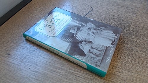 LADY CURZON’S INDIA: LETTERS OF A VICEREINE By Mary Curzon & John Bradley *Mint*