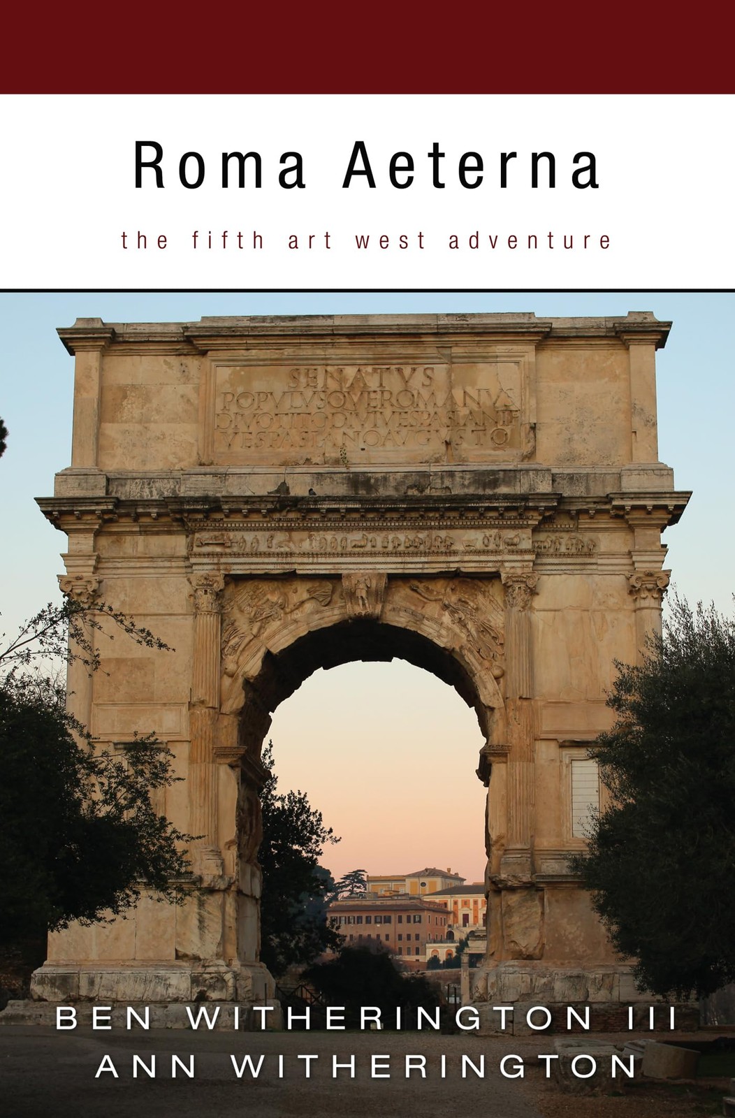 Roma Aeterna: The Fifth Art West Adventure – paperback Witherington III, Ben
