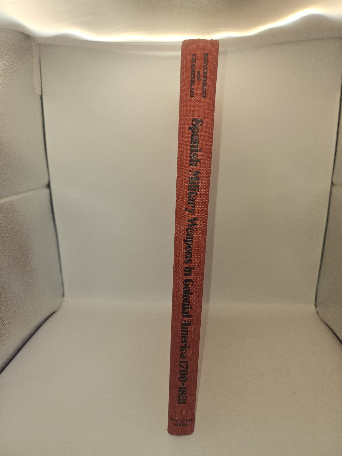 Spanish Military Weapons Colonial America 1700-1821 HC Book Sidney Brinckerhoff
