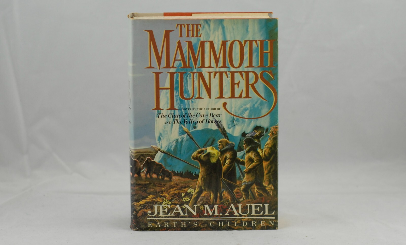 Earth’s Children Ser.: The Mammoth Hunters by Jean M. Auel (1985)