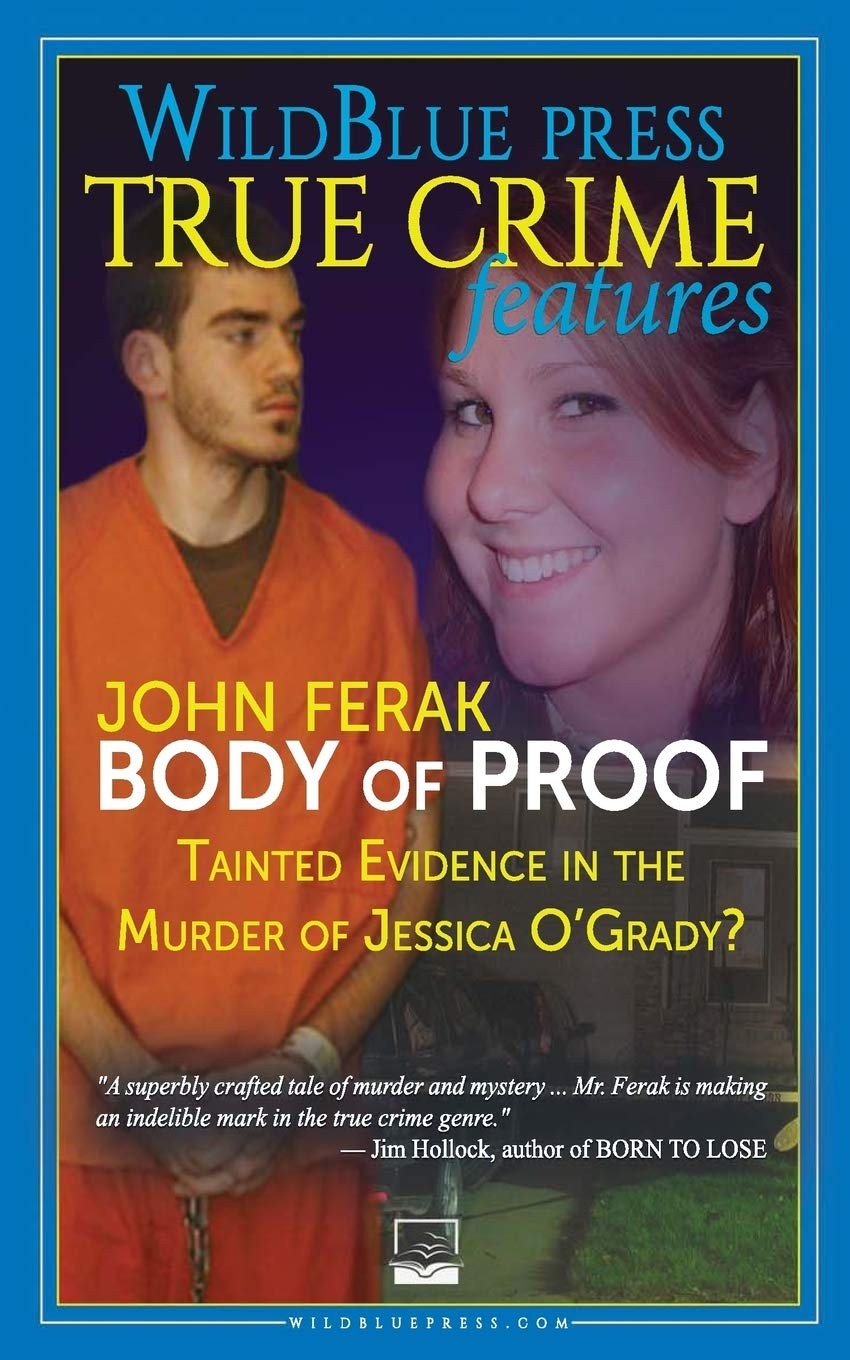 Body of Proof: Tainted Evidence In The Murder of Jessica O’Grady?
