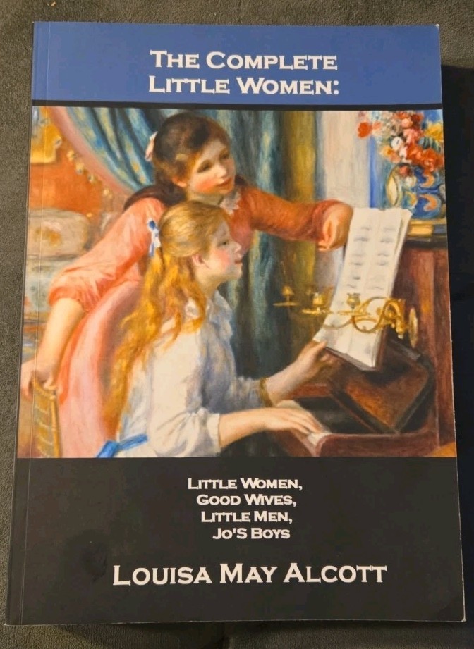 The Complete Little Women Louisa May Alcott New Millennium Books 2020 544 Pages