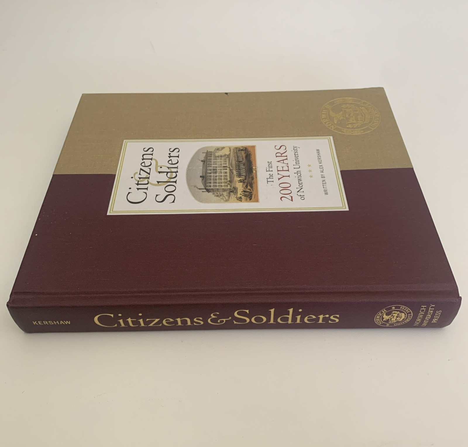 Citizens & Soldiers: The First 200 Years of Norwich University By Alex Kershaw