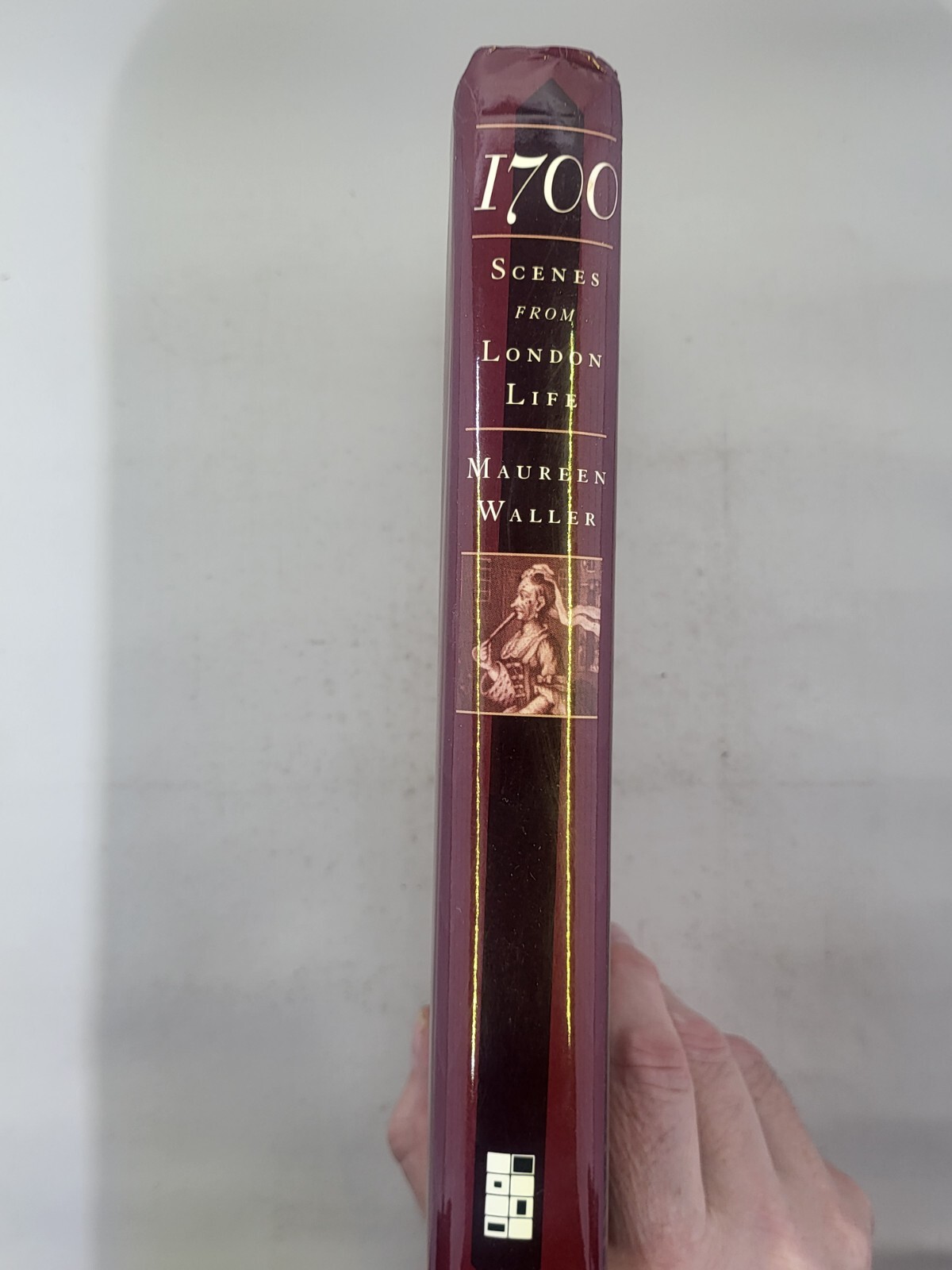 1700: Scenes from London Life by Waller, Maureen First Edition Hardcover 2000