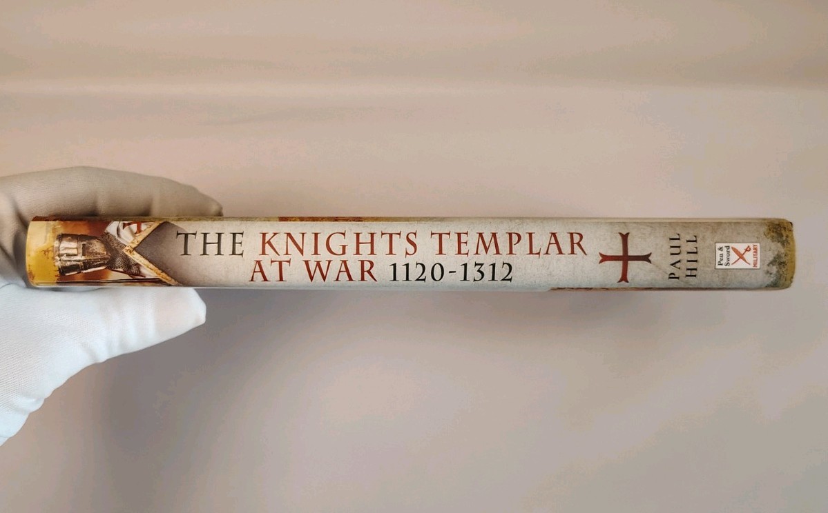 The Knights Templar At War 1120-1312 by Paul Hill (Hardcover)