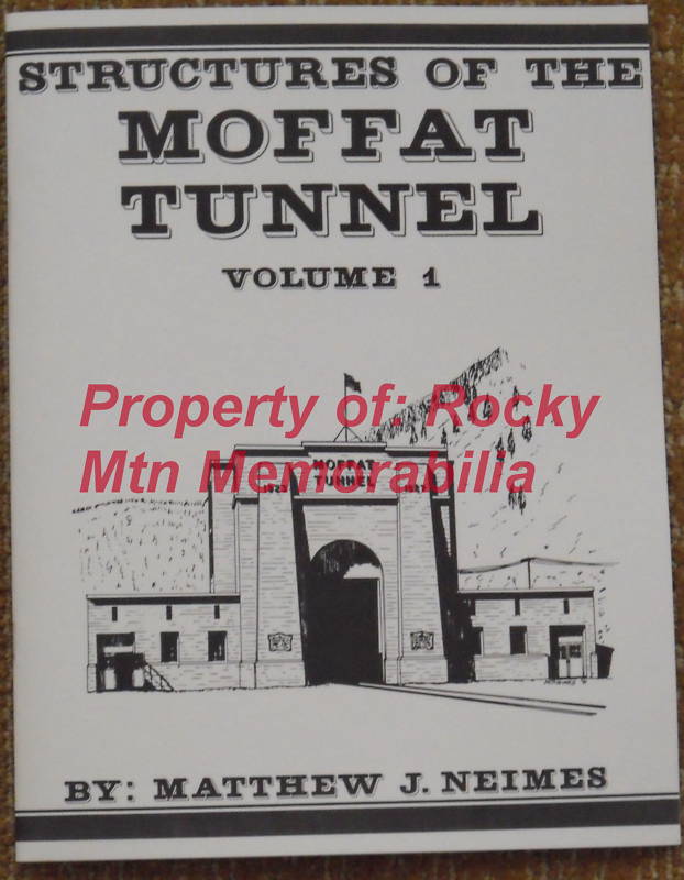 Rio Grande – Structures of the Moffat Tunnel Vol 1 – Unsigned Copy