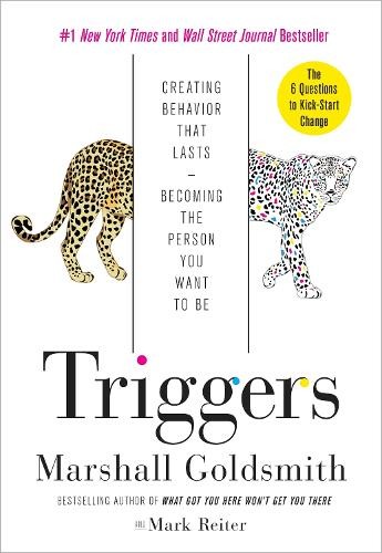 Mark Reiter Marshall Goldsmith Triggers (Hardback)
