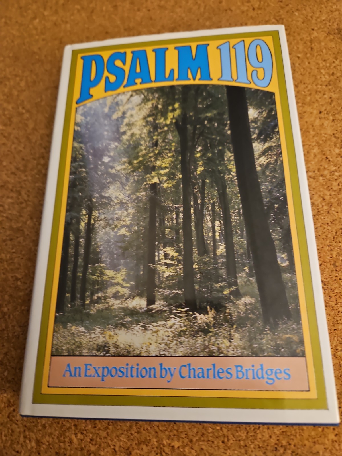 Psalm 119 – Hardcover An Exposition By Charles Bridges