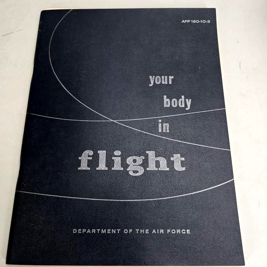 Your Body In Flight Thomas D White Air Force Pamphlet 160-10-3 1961 Book Vintage